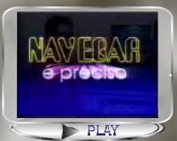 Navegar  preciso - TV Cabugi / Globo
